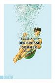 Arenz, Ewald: Der große Sommer