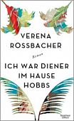 Roßbacher, Verena: Ich war Diener im Hause Hobbs