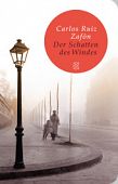 Ruiz Zafón, Carlos: Der Schatten des Windes