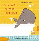 Straßer, Susanne: Der Wal nimmt ein Bad