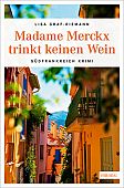 Graf-Riemann, Lisa: Madame Merckx trinkt keinen Wein