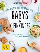 Cramm, Dagmar von: Das große GU Kochbuch für Babys & Kleinkinder