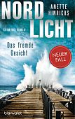 Hinrichs, Anette: Nordlicht - Das fremde Gesicht Hinrichs, Anette: Nordlicht - Das fremde Gesicht