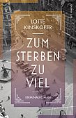 Kinskofer, Lotte: Zum Sterben zu viel