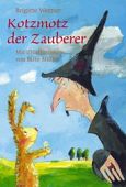 Werner, Brigitte: Kotzmotz der Zauberer