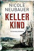 Neubauer, Nicole: Kellerkind