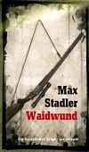 Stadler, Max: Waidwund
