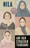 Nila: Auf den Straßen Teherans