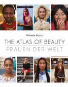 Noroc, Mihaela: The Atlas of Beauty - Frauen der Welt