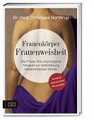 Northrup, Christiane: Frauenkörper - Frauenweisheit
