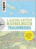Pautner, Norbert: Landkarten Rätselbuch - Traumreisen