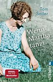 Saller, Tom: Wenn Martha tanzt