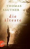 Sautner, Thomas: Die Älteste