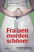Fröhlich, Mareike (Hrsg.): Frauen morden schöner