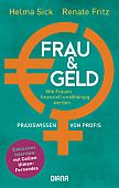 Sick, Helma: Frau und Geld: Wie Frauen finanziell unabhängig werden