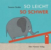 Straßer, Susanne: So leicht, so schwer