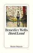 Wells, Benedict: Hard Land