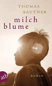 Sautner, Thomas: Milchblume