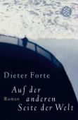 Forte, Dieter: Auf der anderen Seite der Welt