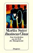 Suter, Martin: Business Class