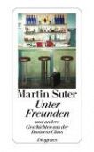 Suter, Martin: Unter Freunden