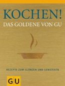 : Kochen! Das Goldene von GU