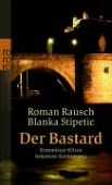 Rausch, Roman: Der Bastard