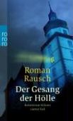 Rausch, Roman: Der Gesang der Hölle