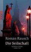 Rausch, Roman: Die Seilschaft