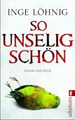 Löhnig, Inge: So unselig schön