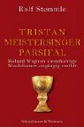 Stemmle, Rolf: Tristan - Meistersinger - Parsifal