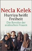 Kelek, Necla: Hurriya heißt Freiheit Kelek, Necla: Hurriya heißt Freiheit